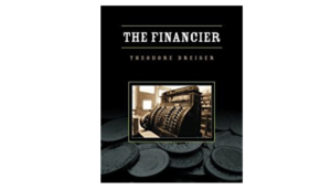 The Financier by Theodore Dreiser: Book Summary