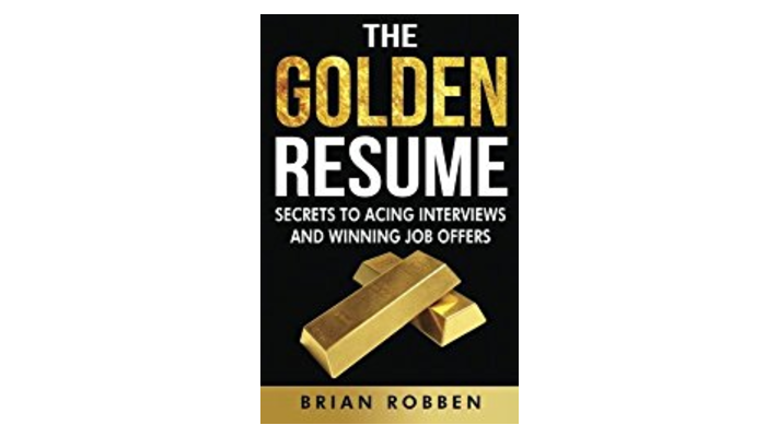 The Golden Resume by Brian Robben: Book Summary