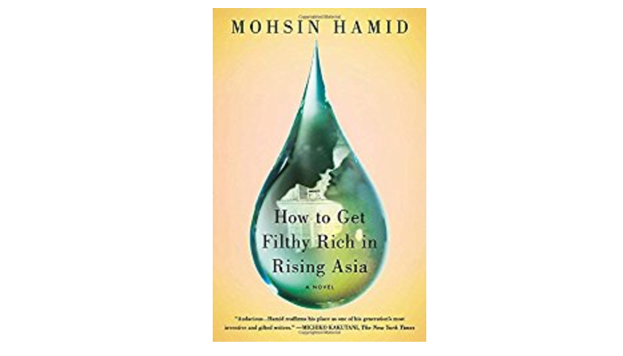 How To Get Filthy Rich In Rising Asia by Mohsin Hamid: Book Summary