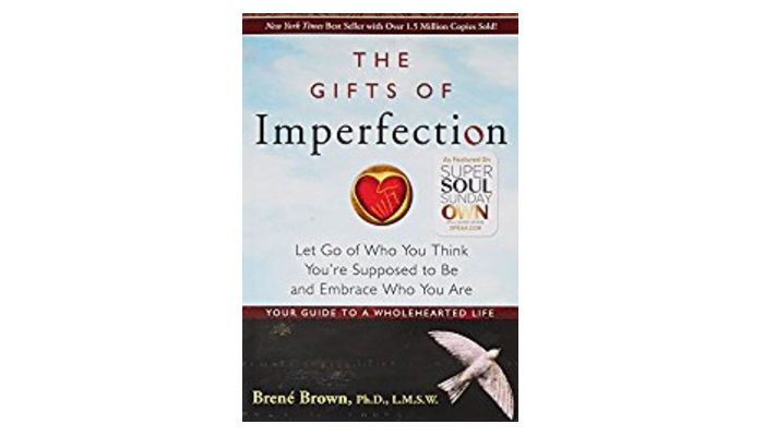 The Gifts Of Imperfection by Brene Brown: Book Summary